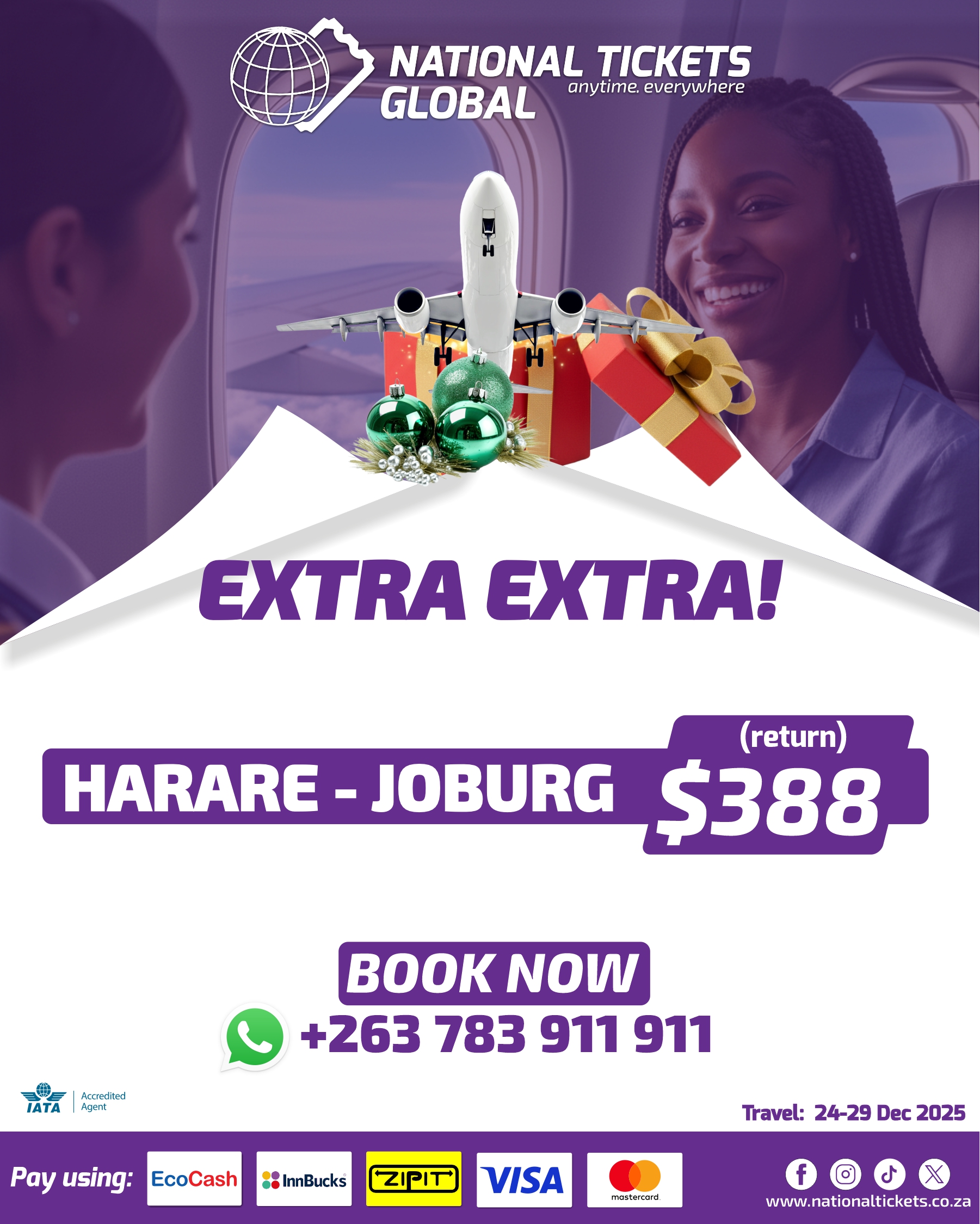 #ChristmasTravel #Travel #NationalTicketsGlobal #HararetoJohannesburg #FlightDeals #bookwithus #booknow #easybookings #Convince #Nationaltickets #Global #AnytimeEverywhere #cheaptickets #Harare #norton #CHEGUTU #Bulawayo #Kadoma #Gweru #Kwekwe #TellAFriend #flightticket #Johannesburg #FestiveSeason #HolidayTravel #DecemberHolidays #HarareToJoburg